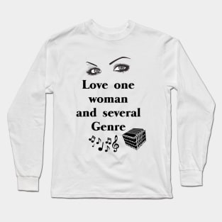 Love one woman and several genre Long Sleeve T-Shirt